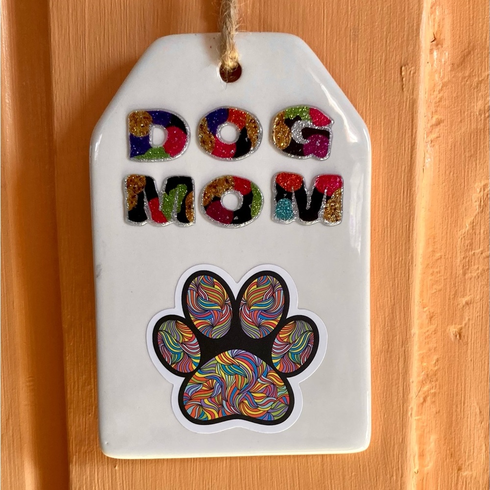 Dog Mom Ceramic Sign